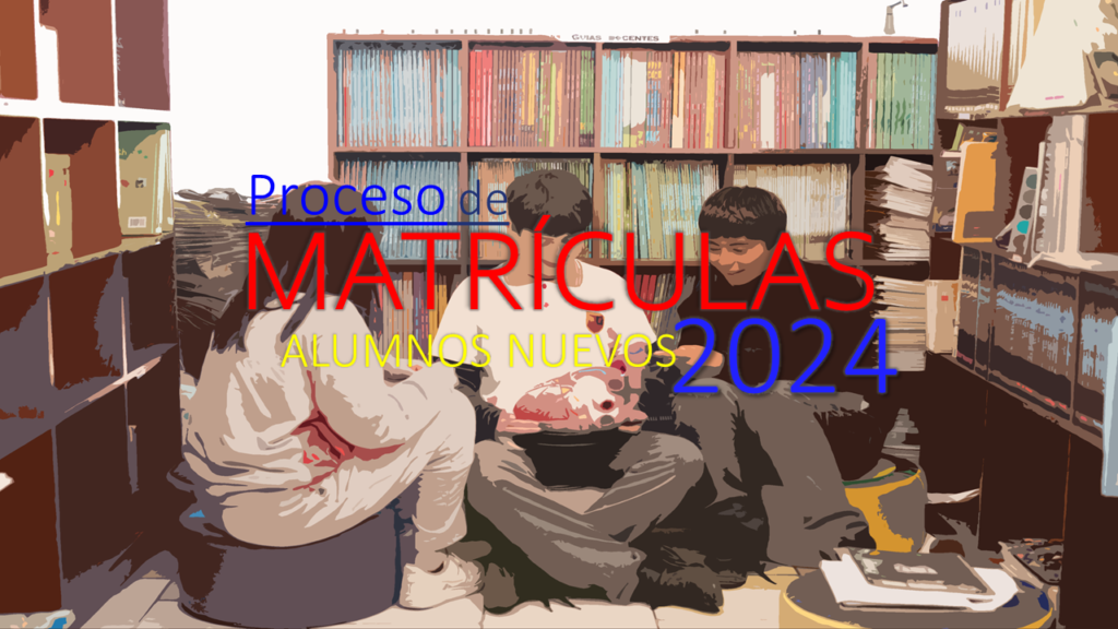 COMUNICADO DE MATRICULAS ALUMNOS NUEVOS 2024